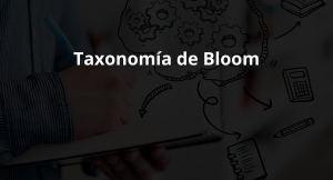 Lee más sobre el artículo Taxonomía de Bloom