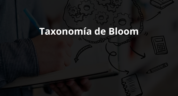En este momento estás viendo Taxonomía de Bloom